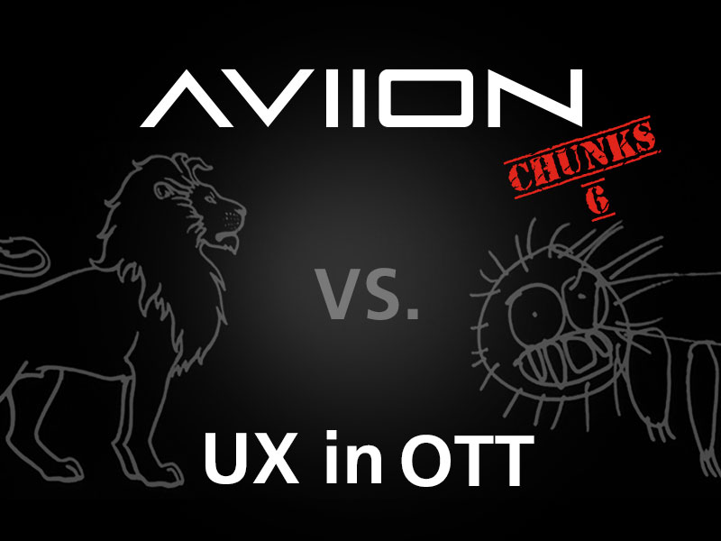 AVIION Chunks Vol. 6 – UX in OTT