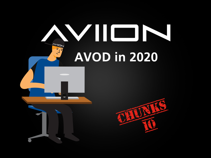 AVIION Chunks Vol.10 – AVOD in 2020